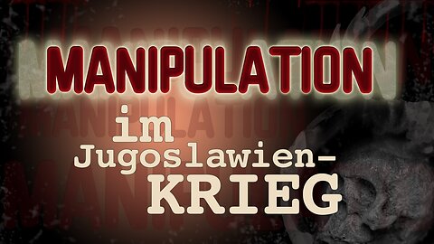 Manipulation im Jugoslawienkrieg@kla.tv🙈🐑🐑🐑 COV ID1984