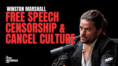 Winston Marshall on Free Speech, Censorship, Cancel Culture and UK Politics | Peter McCormack