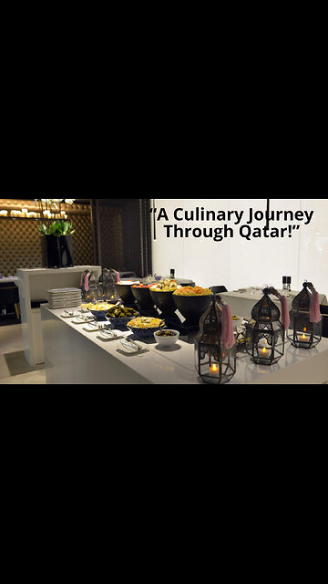 Taste the Heritage: Authentic Qatari Cuisine