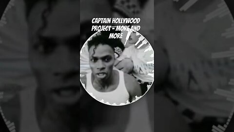 Captain Hollywood Project - More and More