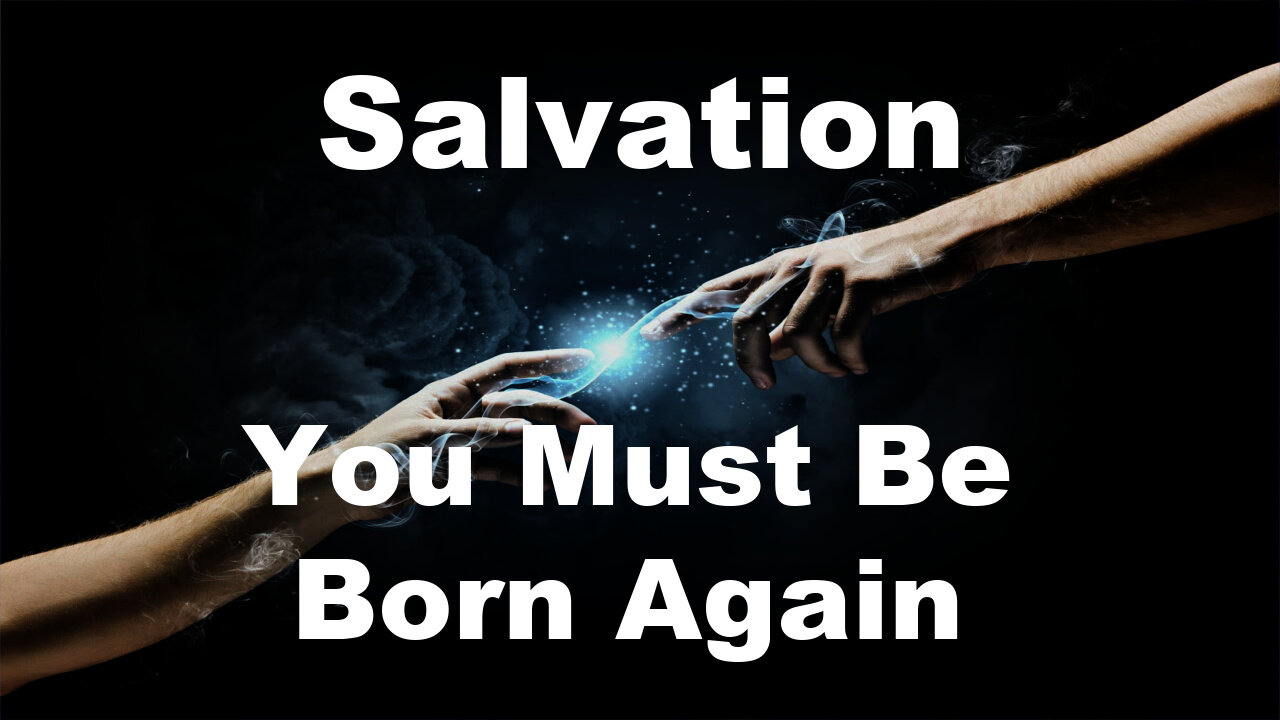 Regeneration: You Must Be Born Again