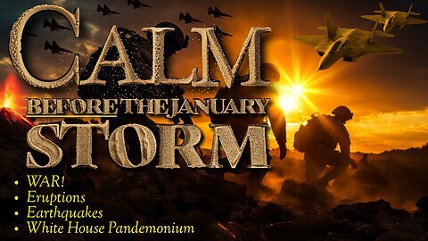 The CALM Before The STORM! War, Eruptions, Earthquakes, White House Pandemonium - Bo Polny