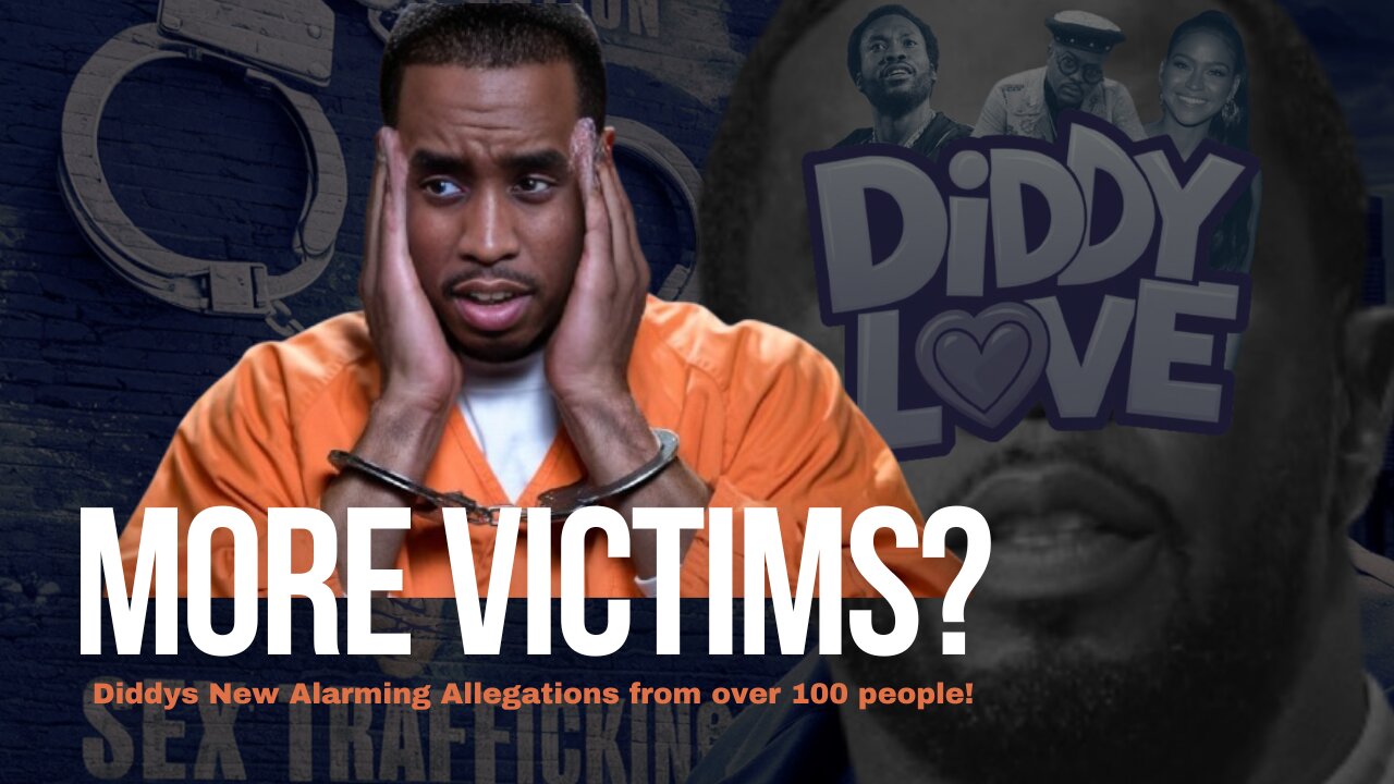 BREAKING NEWS: Diddys New Allegations from over 100 people