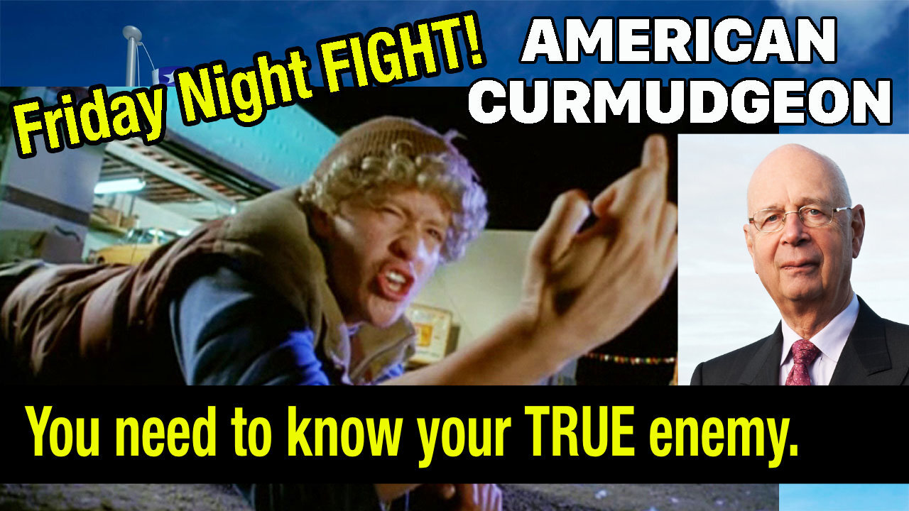 FRIDAY NIGHT FIGHT! You need to know your TRUE enemy.