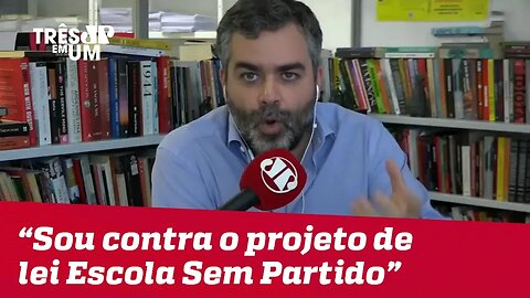 Carlos Andreazza: "Eu sou a favor do movimento Escola Sem Partido, mas sou contra projeto de lei"