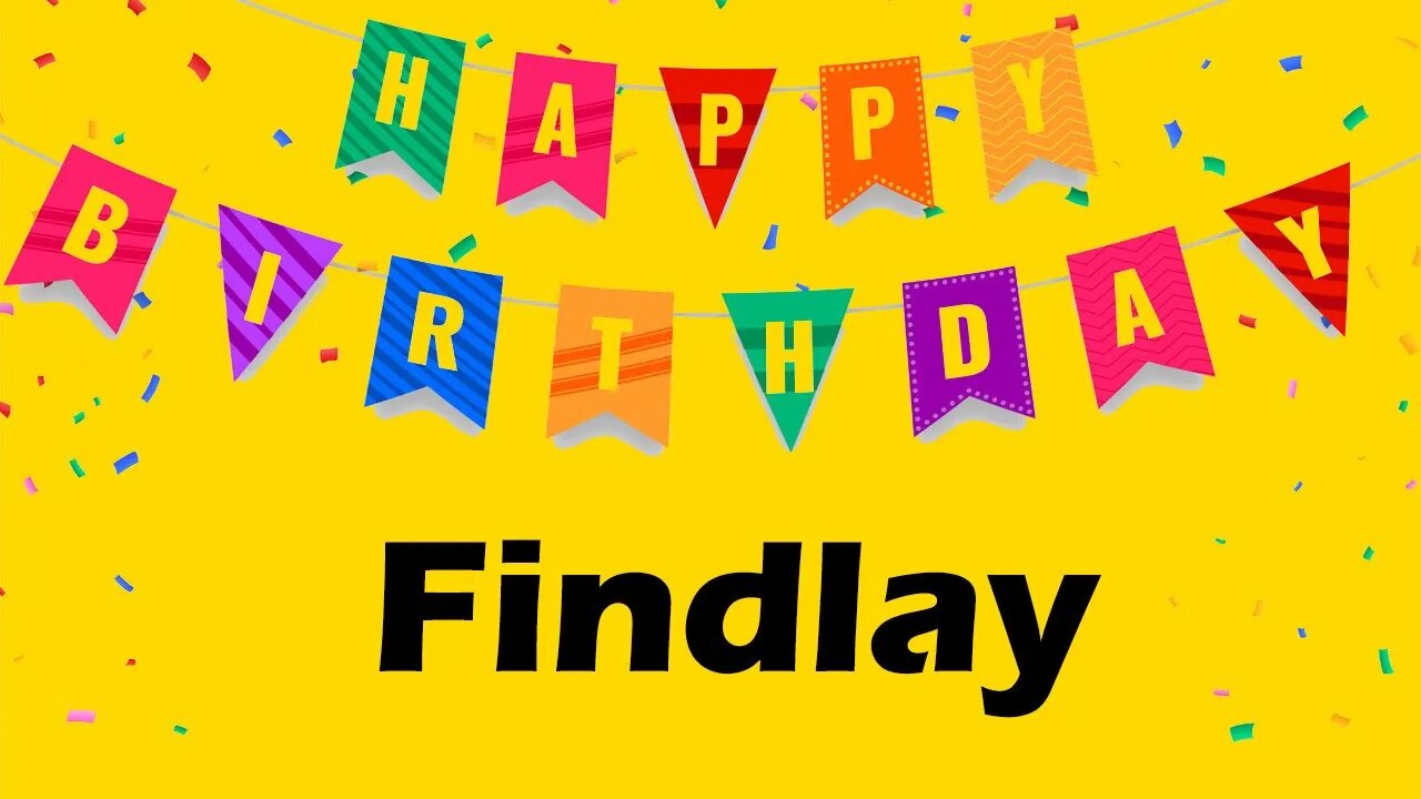 Happy Birthday to Findlay - Birthday Wish From Birthday Bash