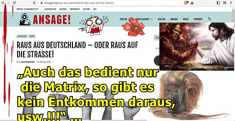 „Auch das bedient nur die Matrix, so gibt es kein Entkommen daraus, usw,!!!“ ...