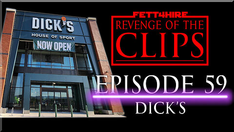 Revenge of the Clips Episode 59: Dick's
