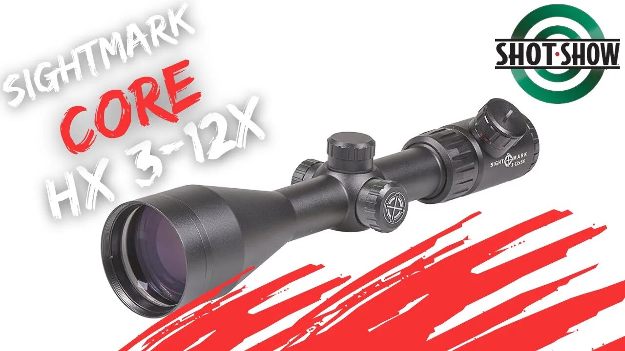 New Hunting Scope | Sightmark Core HX 3-12x56