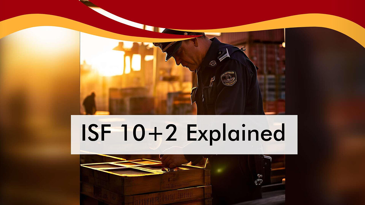 Mastering ISF 102: Navigating Compliance with Confidence