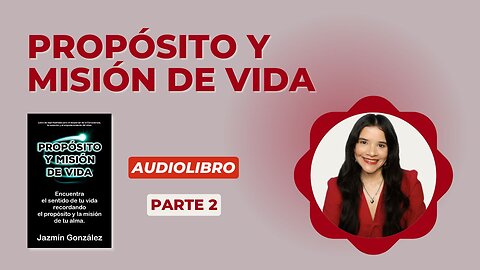 Avance del Audiolibro: Propósito y Misión de Vida - Parte 2.