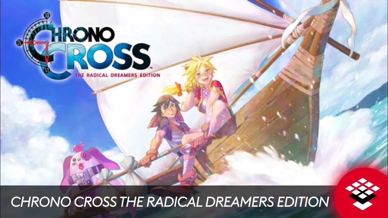 CHRONO CROSS THE RADICAL DREAMERS EDITION – Nintendo Direct 2 9 22 Nintendo Switch