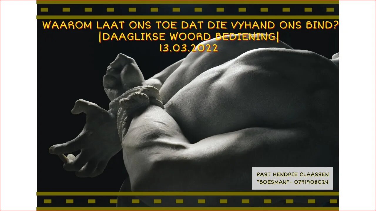 WAAROM LAAT ONS TOE DAT DIE VYHAND ONS BIND?|DAAGLIKSE WOORD BEDIENING| 13.03.2022