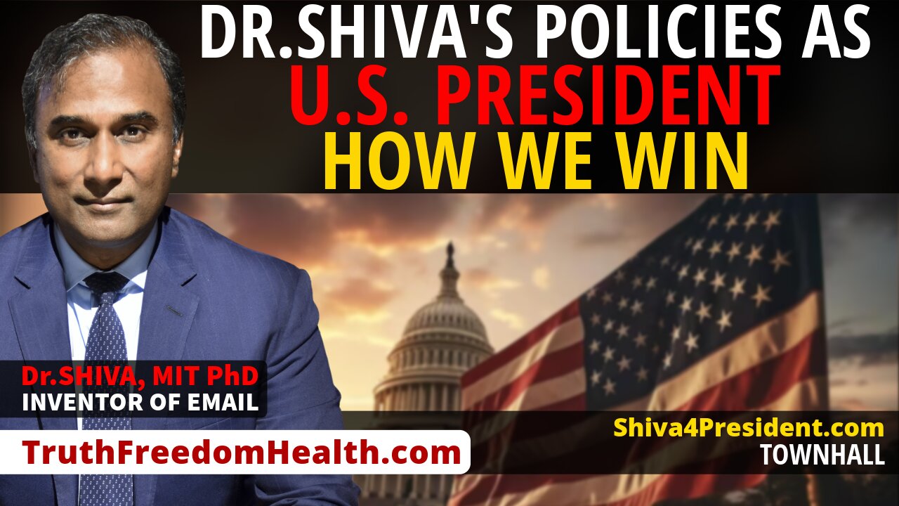 Dr.SHIVA™ LIVE: Dr.SHIVA's Policies As U.S. PRESIDENT HOW WE WIN