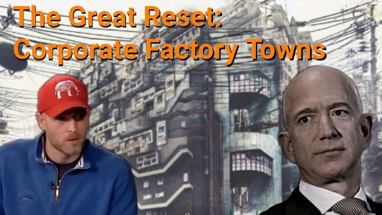 Vincent James || The Great Reset: Corporate Factory Towns