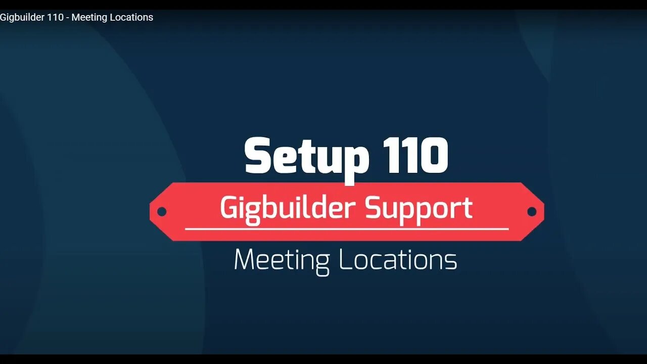 Gigbuilder 110 - Meeting Locations