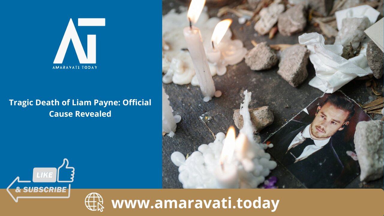 Tragic Death of Liam Payne Official Cause Revealed | Amaravati Today