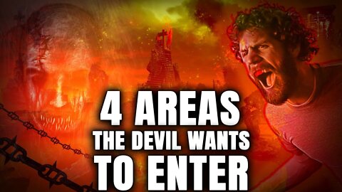 These Are The 4 Areas of Your Life Satan Aggressively Attacks | God Helps Message