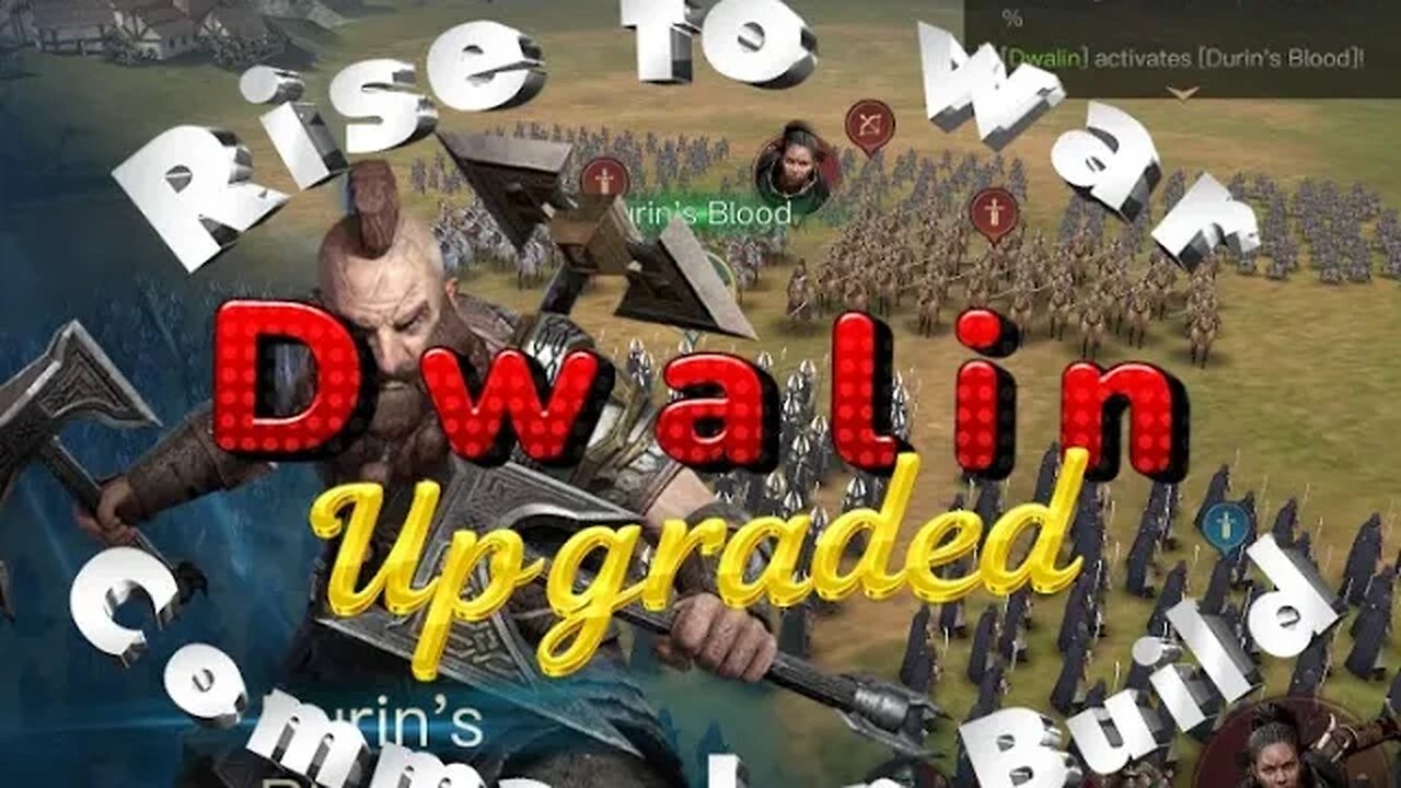 How to skill your Dwalin (remake) Rise to War