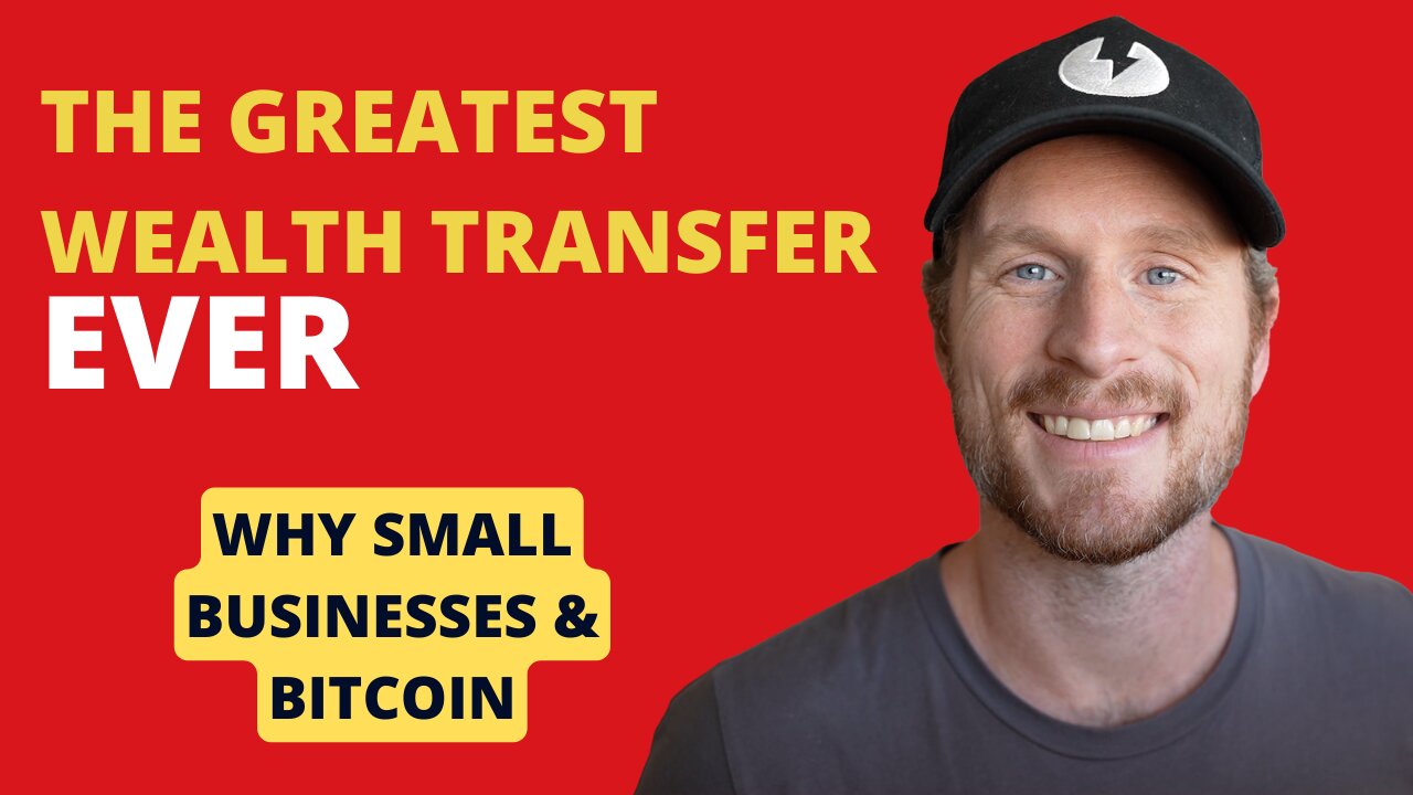 The Greatest Wealth Transfer In American History - Small Businesses + Bitcoin = Entrepreneurs DREAM