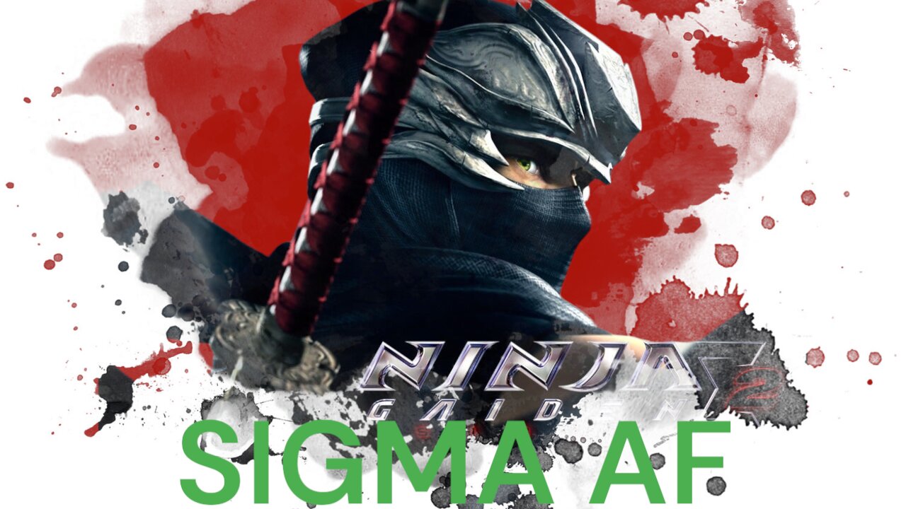 A TRUE Sigma Male | Ninja Gaiden Sigma 2