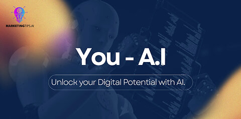 You and AI - Unlock your Digital Potential with AI