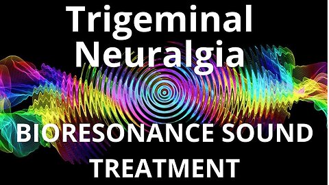 Trigeminal Neuralgia _ Sound therapy session _ Sounds of nature