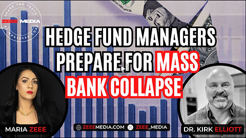 Dr. Kirk Elliott - Hedge Fund Managers Prepare For Mass Bank Collapse