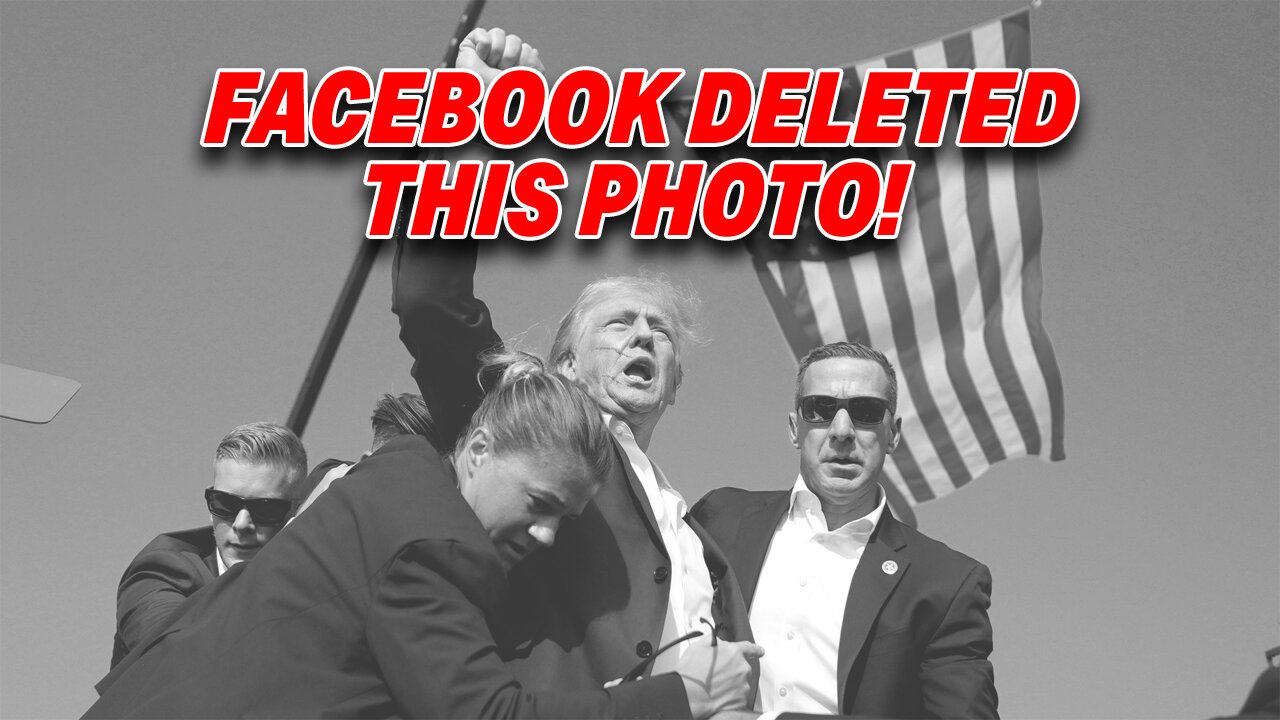 FACEBOOK UNDER FIRE FOR TAKING DOWN PHOTOS OF ASSASSINATION ATTEMPT ON DONALD TRUMP