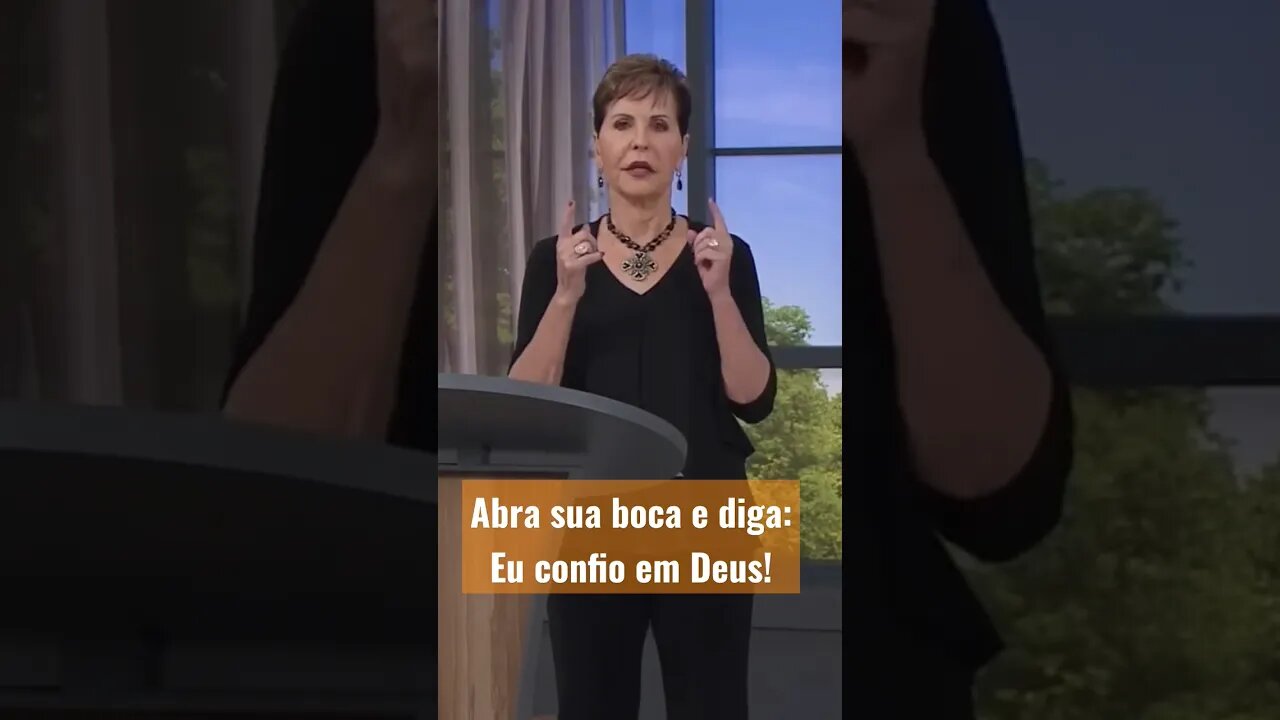 Abra sua boca e diga: Eu confio em Deus!#joycemeyer #mensagemdodia #fé