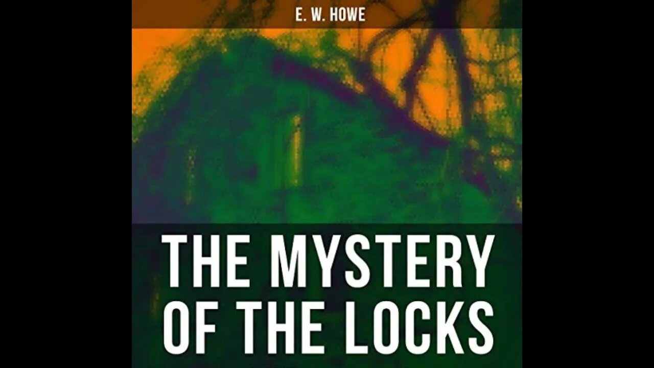 The Mystery of the Locks by E.W. Howe - Audiobook