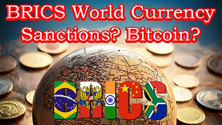 BRICS World Currency, Will Sanctions have any effect? Dollar going down? Bitcoin Going to the Moon?