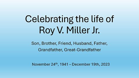 Roy V Miller Jr. Memorial Service