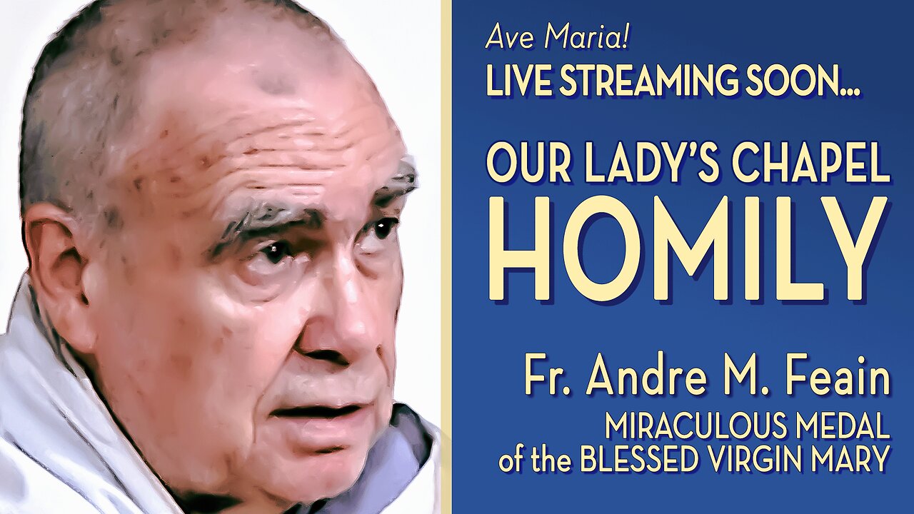 Feast of the Miraculous Medal of the Blessed Virgin Mary - November 27, 2024 - HOMILY
