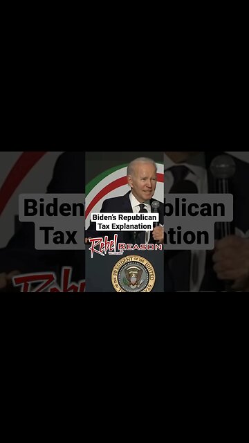 Biden’s Republican Tax Explanation