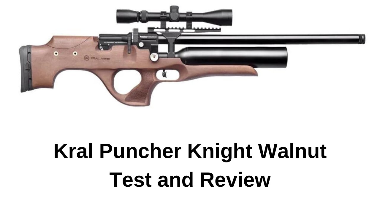 Kral Puncher Knight Walnut Test and Review