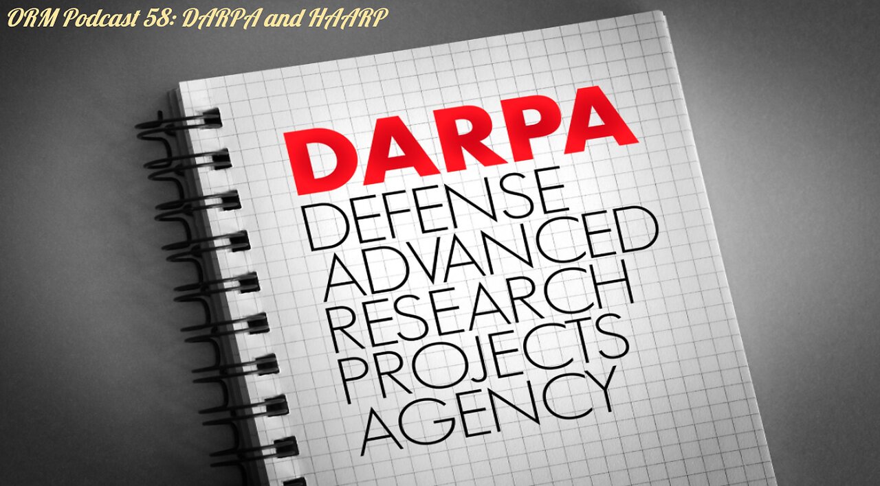 EP 58 | What is DARPA and HAARP?