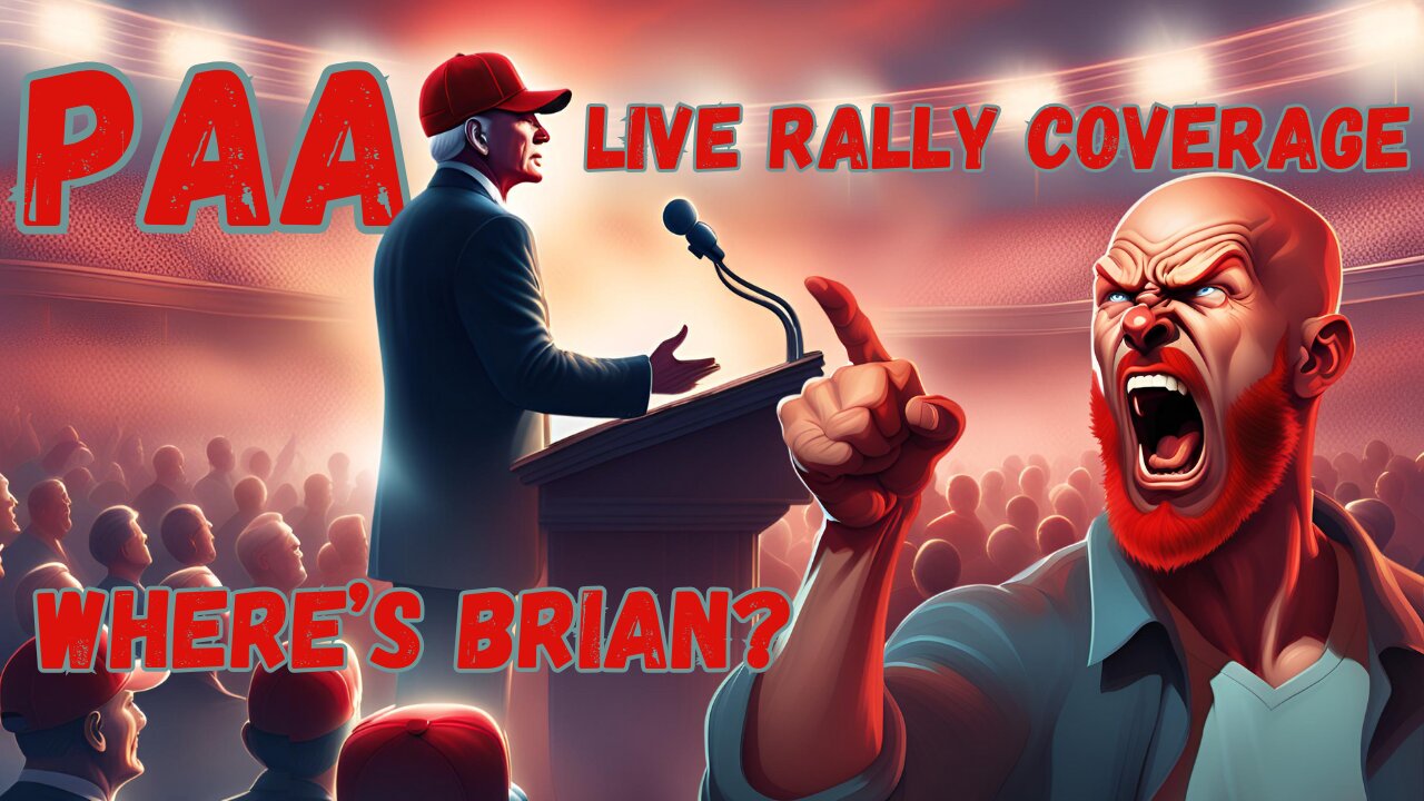 PAA Live Trump Rally Coverage