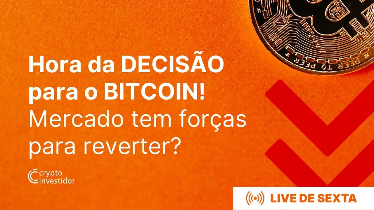 Hora da DECISÃO para o BITCOIN! Mercado tem forças para reverter?