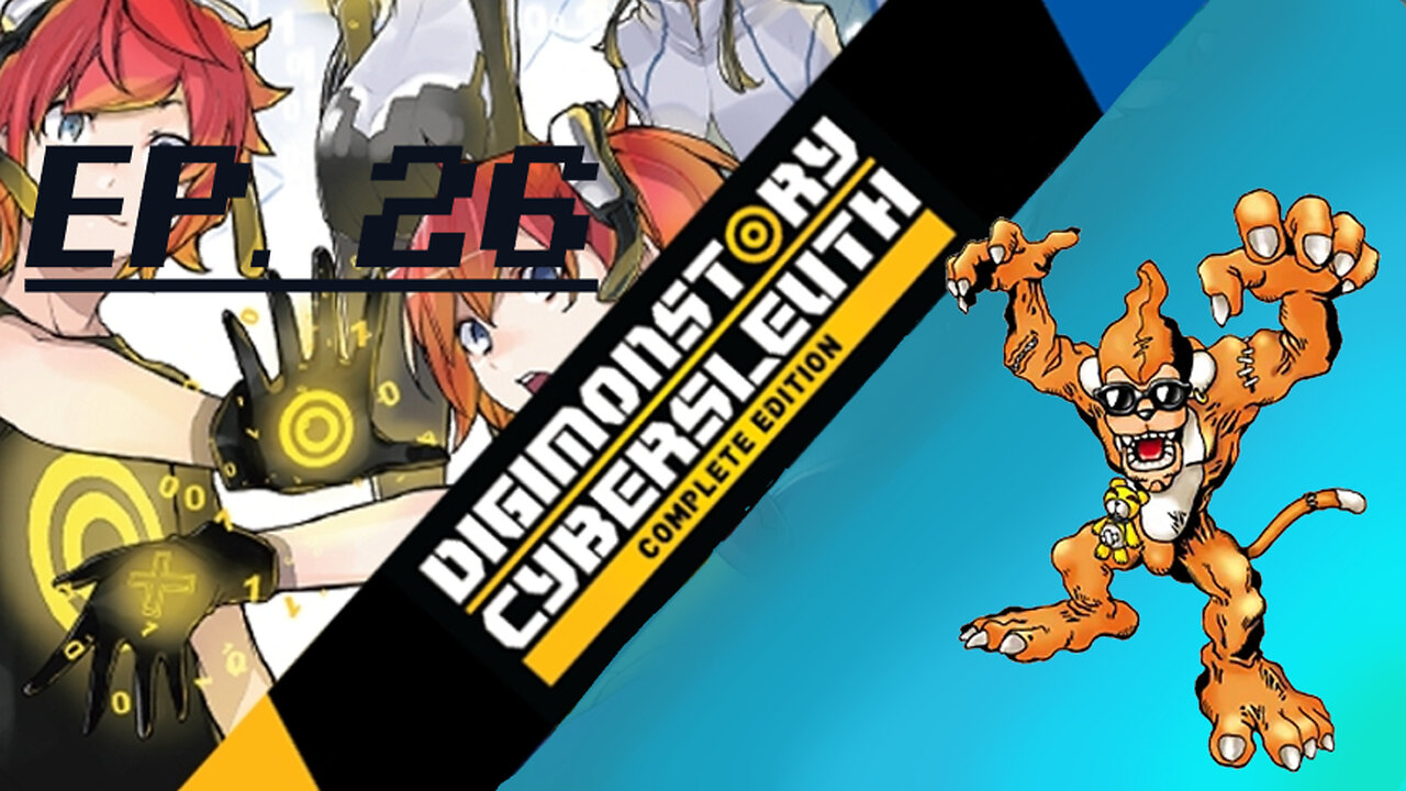 Starborn Feline plays Digimon Story: Cyber Sleuth Ep. 26