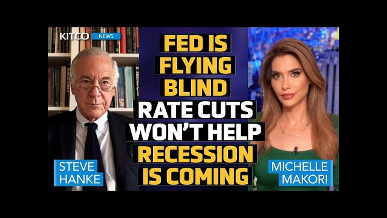 Recession Is Next & Rate Cuts Won’t Help, Here’s Why the Fed Has It All Wrong – Steve Hanke