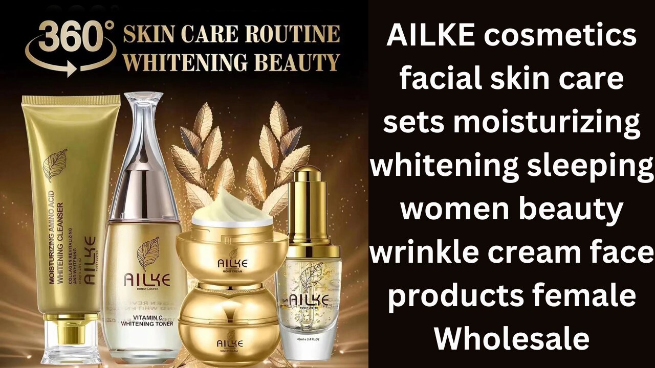 AILKE cosmetics facial skin care sets