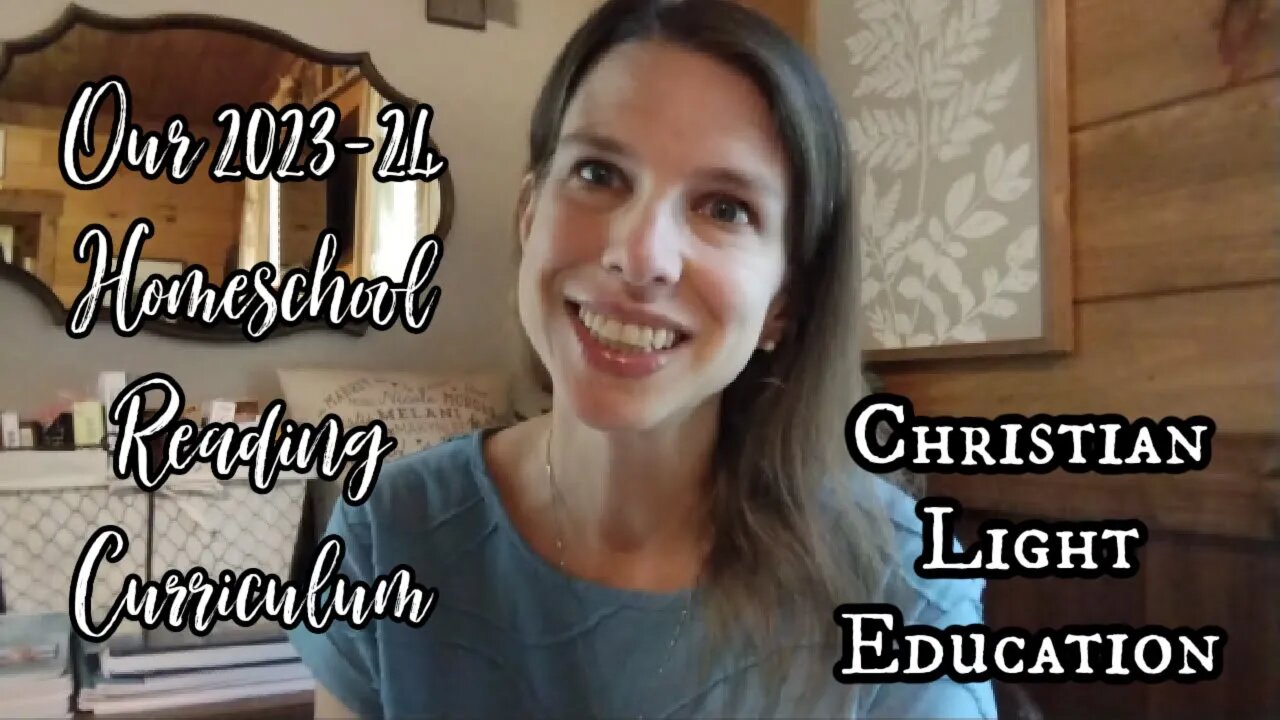 Our 2023-24 Homeschool Reading Curriculum! | Christian Light Education