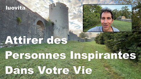 Comment Attirer des Personnes Inspirantes Dans Votre Vie, de LUOVITA.COM