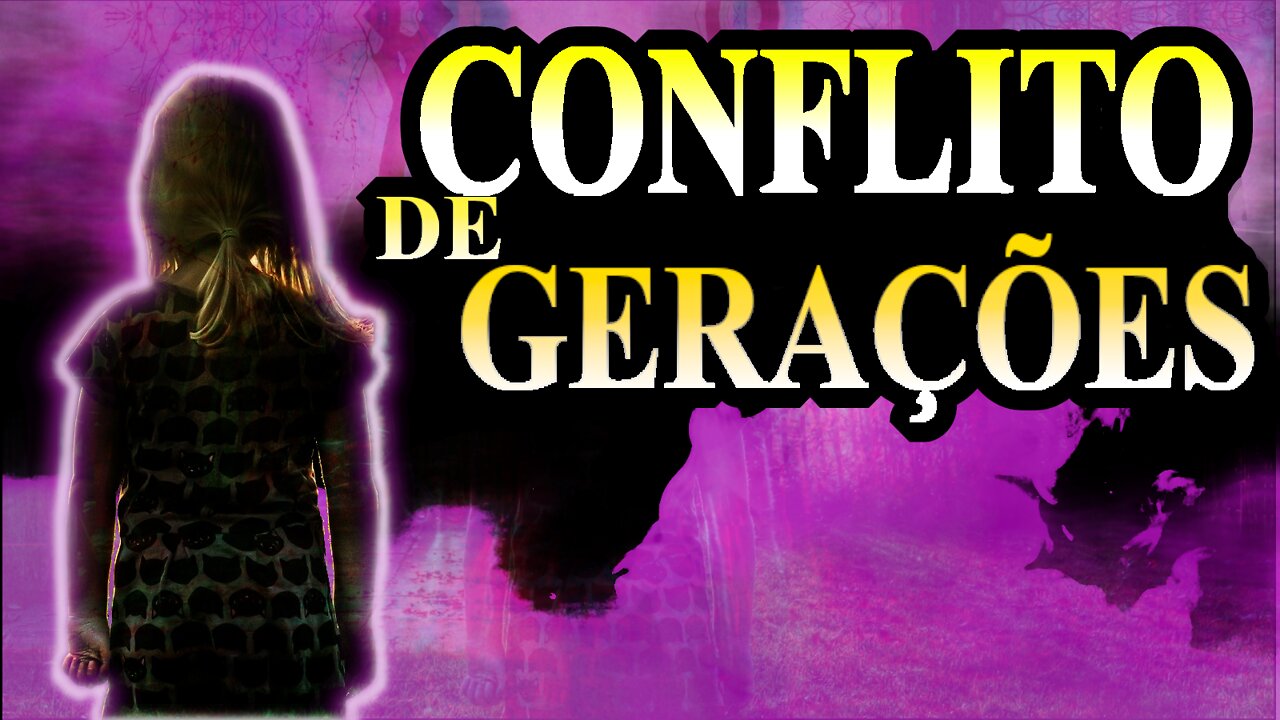 O Conflito de Cada Geração