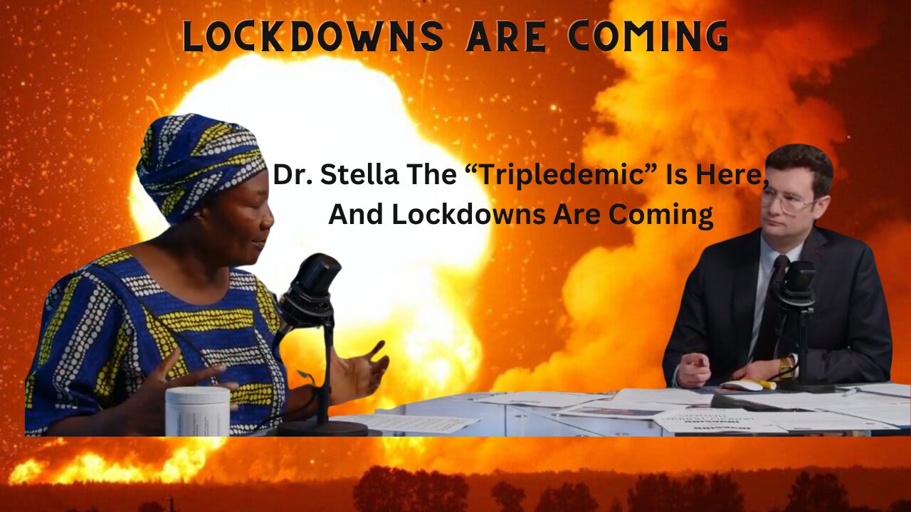 **ALERT** Dr. Stella: The “Tripledemic” Is Here, And Lockdowns Are Coming