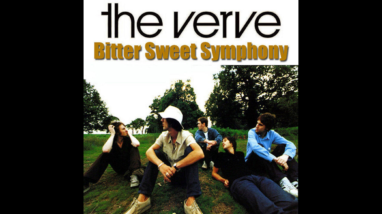 THE VERVE - BITTER SWEET SYMPHONY