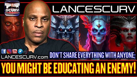 DON'T SHARE EVERYTHING WITH ANYONE; YOU MIGHT BE EDUCATING AN ENEMY! | LANCESCURV