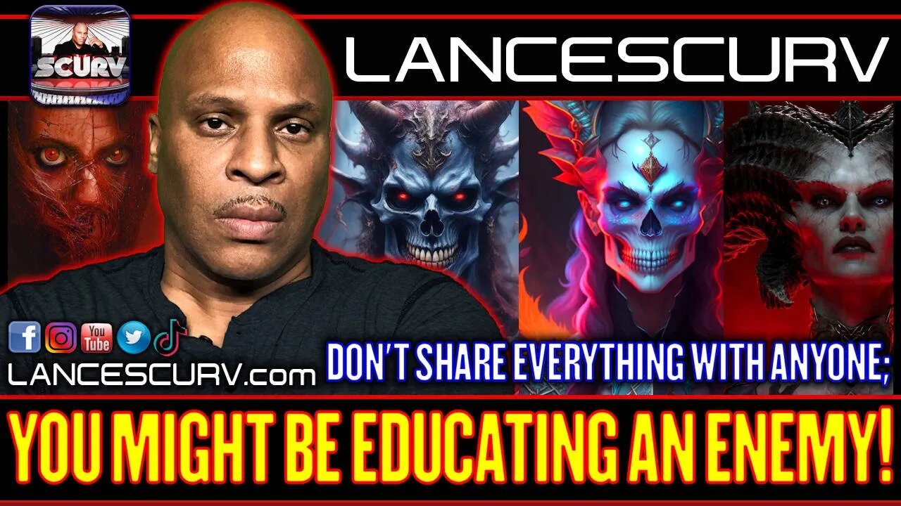DON'T SHARE EVERYTHING WITH ANYONE; YOU MIGHT BE EDUCATING AN ENEMY! | LANCESCURV