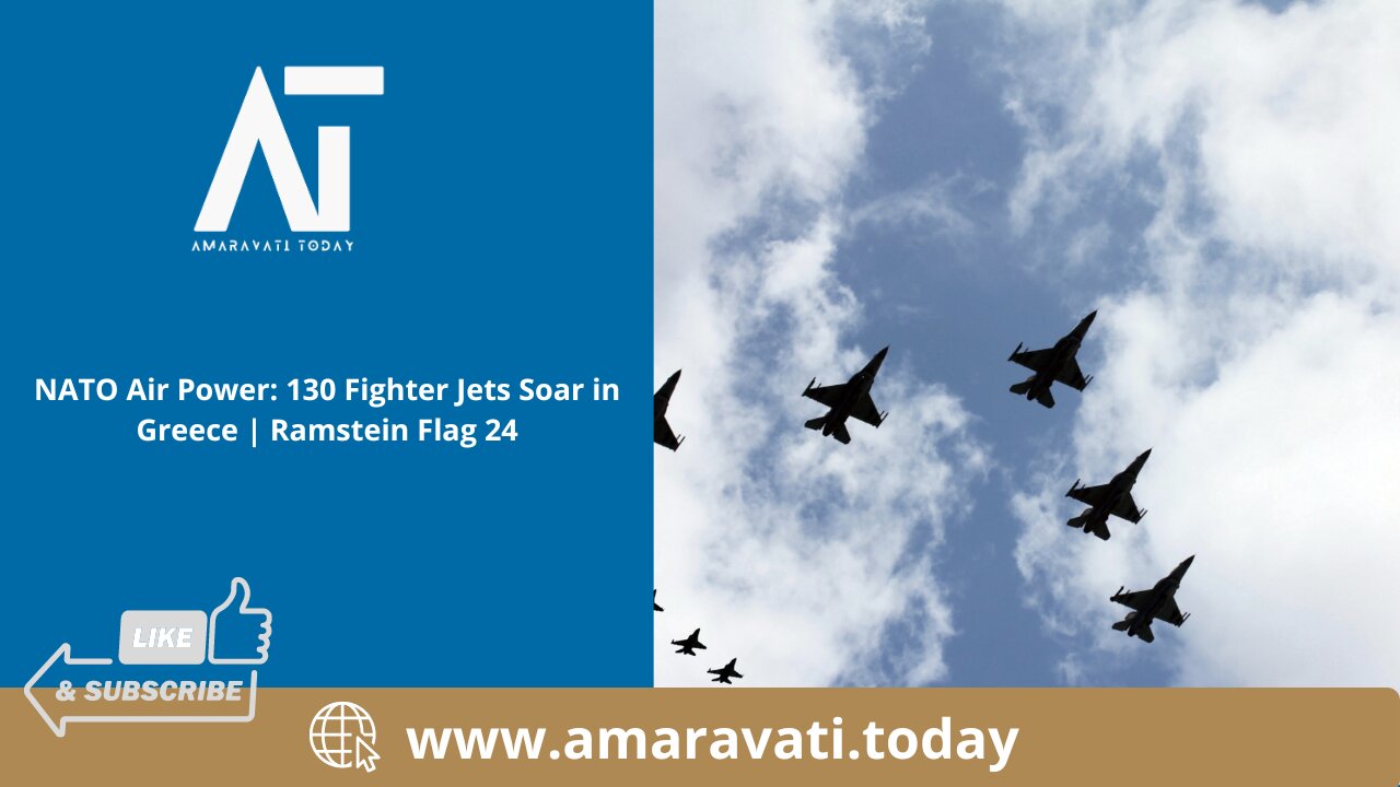 NATO Air Power 130 Fighter Jets Soar in Greece | Ramstein Flag 24 | Amaravati Today